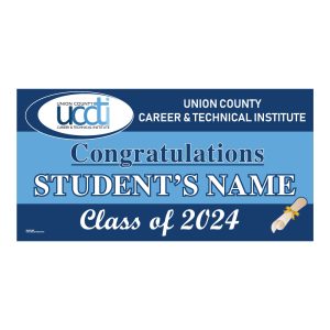 UC Career & Technical Institute Graduation 2024 Lawn Sign